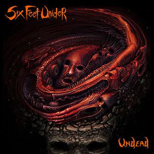 <i>Undead</i> (Six Feet Under album) Six Feet Under album