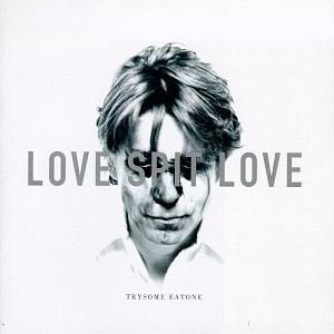 <i>Trysome Eatone</i> 1997 studio album by Love Spit Love