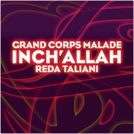 <span class="mw-page-title-main">Inch'Allah (Grand Corps Malade song)</span> 2011 single by Grand Corps Malade featuring Reda Taliani