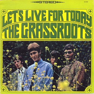 <i>Lets Live for Today</i> (album) 1967 studio album by The Grass Roots