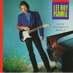 <i>Love Without Mercy</i> 1992 studio album by Lee Roy Parnell