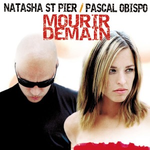 <span class="mw-page-title-main">Mourir demain</span> 2004 single by Natasha St-Pier and Pascal Obispo