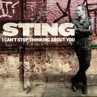 <span class="mw-page-title-main">I Can't Stop Thinking About You</span> 2016 single by Sting