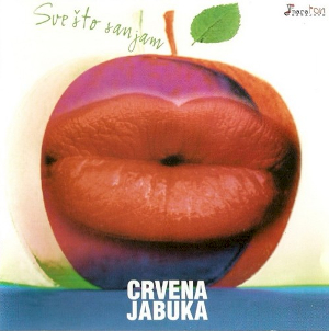 <i>Sve što sanjam</i> 2000 studio album by Crvena jabuka