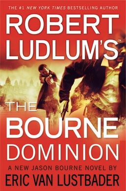 <i>The Bourne Dominion</i> 2011 novel by Eric Van Lustbader