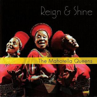 <i>Reign & Shine</i> 2005 studio album by Mahotella Queens