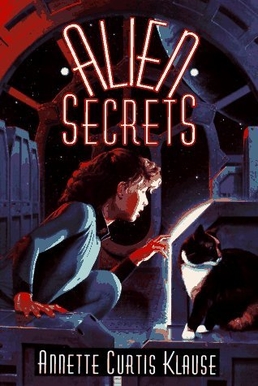 <i>Alien Secrets</i> 1993 novel by Annette Curtis Klause