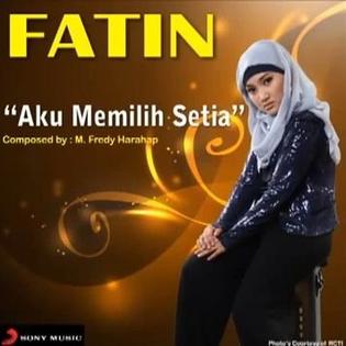 Aku Memilih Setia 2013 single by Fatin Shidqia