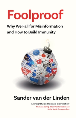 <i>Foolproof: Why We Fall for Misinformation and How to Build Immunity</i> 2023 book by psychologist Sander van der Linden