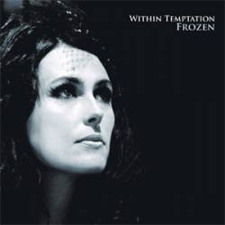 Frozen (Within Temptation song) 2007 single by Within Temptation