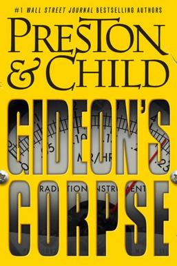 <i>Gideons Corpse</i> 2012 novel by Douglas Preston and Lincoln Child