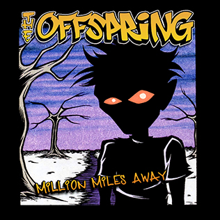 <span class="mw-page-title-main">Million Miles Away (The Offspring song)</span> 2001 single by The Offspring