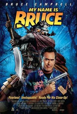 <i>My Name Is Bruce</i> 2007 American film directed by Bruce Campbell