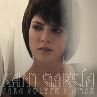 <span class="mw-page-title-main">Para Volver a Amar</span> 2010 single by Kany García