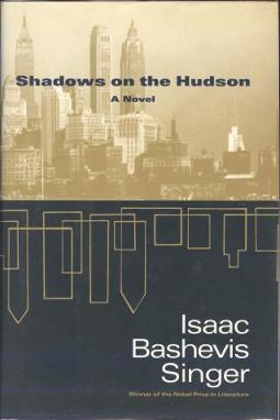 <i>Shadows on the Hudson</i> Novel by Isaac Bashevis Singer