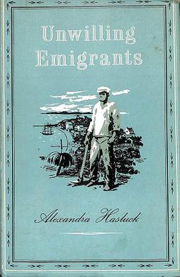 <i>Unwilling Emigrants</i> Book by Alexandra Hasluck