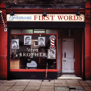 <i>Famous First Words</i> (Viva Brother album) 2011 studio album by Viva Brother