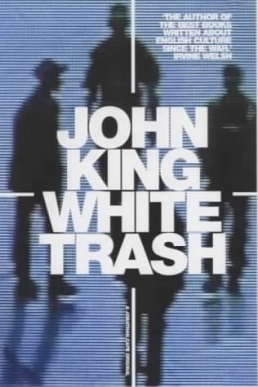 <i>White Trash</i> (novel) 2001 novel by John King