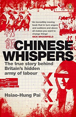 <i>Chinese Whispers: The True Story Behind Britains Hidden Army of Labour</i>