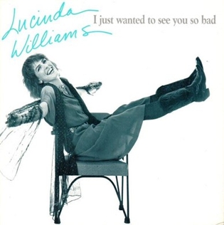 <span class="mw-page-title-main">I Just Wanted to See You So Bad</span> 1989 single by Lucinda Williams