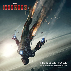Iron Man 3 - Heroes Fall (Music Inspired by the Motion Picture) cover.jpg