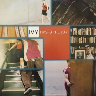 This Is the Day (Ivy song) 1997 single by Ivy