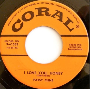 I Love You, Honey 1956 single by Patsy Cline