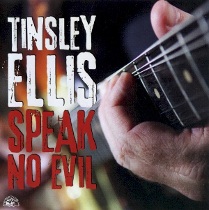 <i>Speak No Evil</i> (Tinsley Ellis album) 2009 studio album by Tinsley Ellis