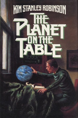 <i>The Planet on the Table</i> 1986 collection of science fiction stories by Kim Stanley Robinson