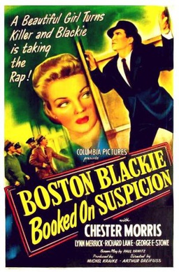<i>Boston Blackie Booked on Suspicion</i> 1945 film by Arthur Dreifuss