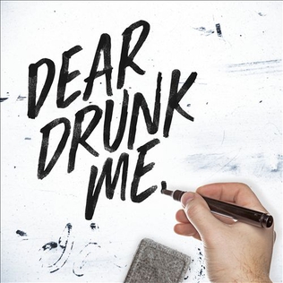 <span class="mw-page-title-main">Dear Drunk Me</span> 2018 song by Chad Brownlee