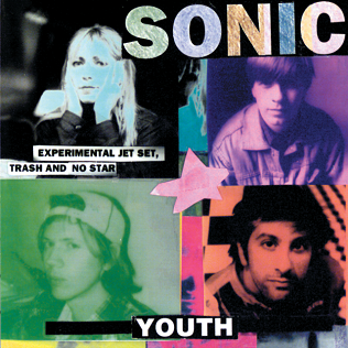 <i>Experimental Jet Set, Trash and No Star</i> 1994 studio album by Sonic Youth