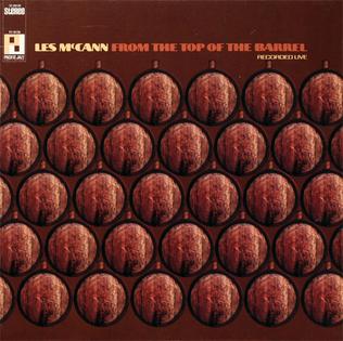 <i>From the Top of the Barrel</i> 1967 live album by Les McCann