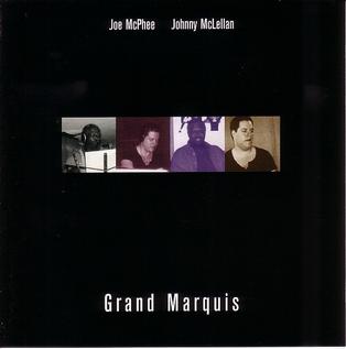<i>Grand Marquis</i> (album) 2000 studio album by Joe McPhee and Johnny McLellan