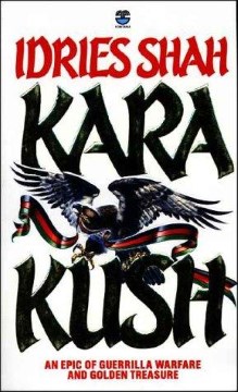 <i>Kara Kush</i> 1986 novel by Idries Shah