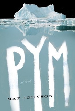 <i>Pym</i> (novel) Novel by Mat Johnson