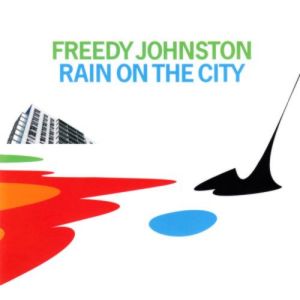 <i>Rain on the City</i> 2010 studio album by Freedy Johnston