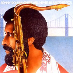 <i>There Will Never Be Another You</i> (album) 1978 live album by Sonny Rollins