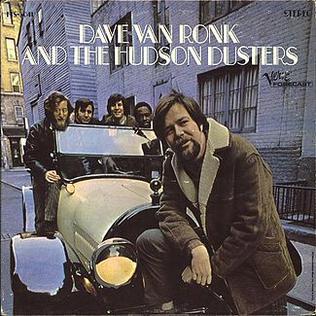 <i>Dave Van Ronk and the Hudson Dusters</i> 1967 studio album by Dave Van Ronk