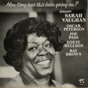 <i>How Long Has This Been Going On?</i> (Sarah Vaughan album) 1978 studio album by Sarah Vaughan