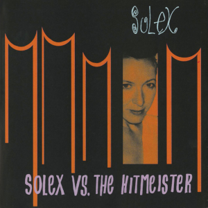 <i>Solex vs. the Hitmeister</i> album by Solex