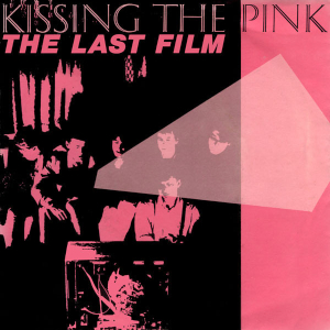 The Last Film 1983 single by Kissing the Pink