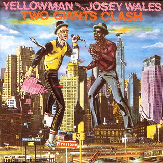 <i>Two Giants Clash</i> Studio album by Yellowman, Josey Wales