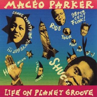 <i>Life on Planet Groove</i> 1992 live album by Maceo Parker