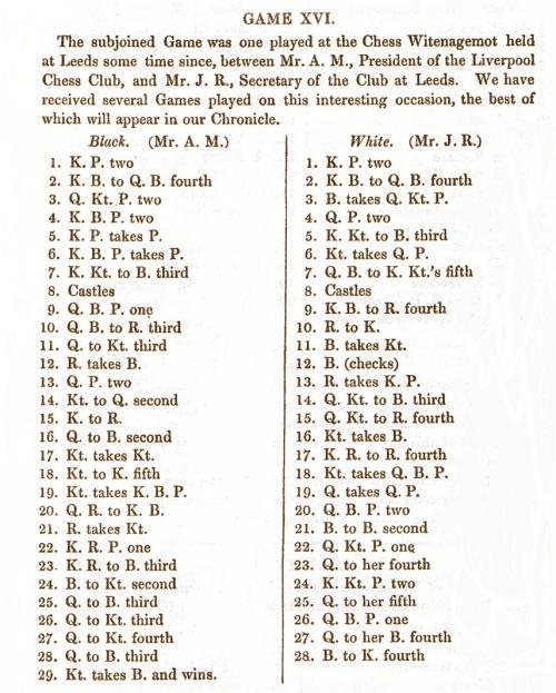 Page from 1841 Chess Player's Chronicle. In modern algebraic notation, this would be written as 1.e4 e5 2.Bc4 Bc5 3.b4 Bxb4 4.f4 d5 5.exd5 Nf6 6.fxe5 Nxd5 7.Nf3 Bg4 8.0-0 0-0 9.c3 Ba5 10.Ba3 Re8 11.Qb3 Bxf3 12.Rxf3 Bb6+ 13.d4 Rxe5 14.Nd2 Nc6 15.Kh1 Na5 16.Qc2 Nxc4 17.Nxc4 Rh5 18.Ne5 Nxc3 19.Nxf7 Qxd4 20.Rg1 c5 21.Rxc3 Bc7 22.h3 b6 23.Rf3 Qd5 24.Bb2 g5 25.Qc3 Qd4 26.Qb3 c4 27.Qb4 Qc5 28.Qc3 Be5 29.Nxe5 1–0
