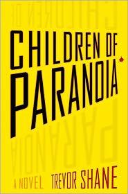 <i>Children of Paranoia</i> 2011 novel by Trevor Shane