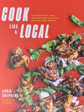 <i>Cook Like a Local</i> 2019 cookbook by Chris Shepherd and Kaitlyn Goalen