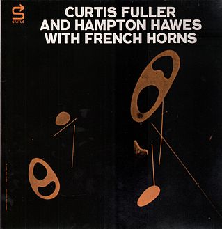 <i>Curtis Fuller and Hampton Hawes with French Horns</i> 1965 studio album by Curtis Fuller and Hampton Hawes