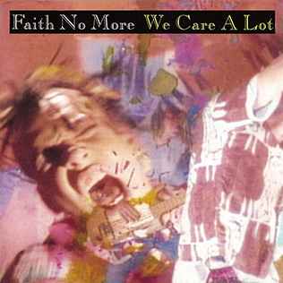 We Care a Lot - Album by Faith No More