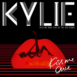 <i>Kiss Me Once Live at the SSE Hydro</i> 2015 live album by Kylie Minogue